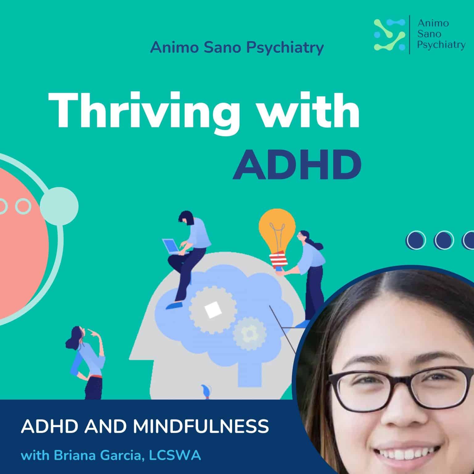 Thriving With ADHD Podcast Episode 5 ADHD and Mindfulness Animo
