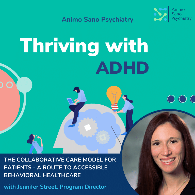 Thriving With ADHD Podcast: The Collaborative Care Model For Patients – A Route to Accessible Behavioral Healthcare